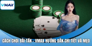 cách chơi bài tấn