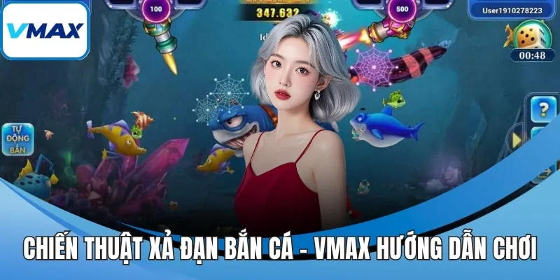 chiến thuật xả đạn bắn cá