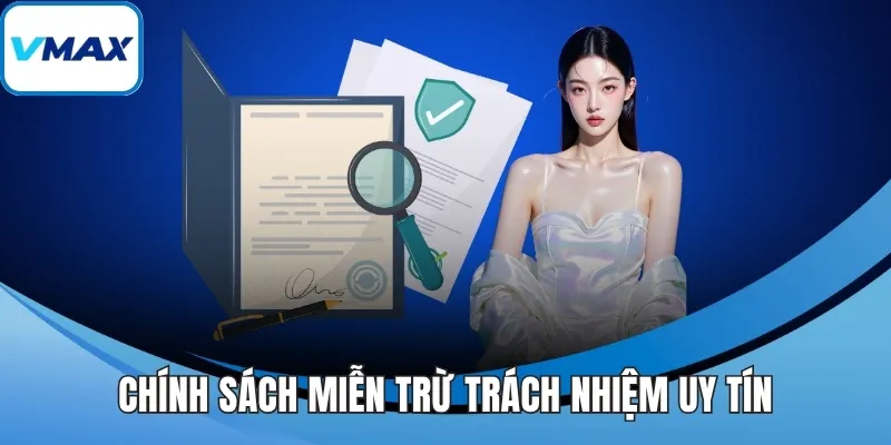 Chính sách miễn trừ trách nhiệm uy tín