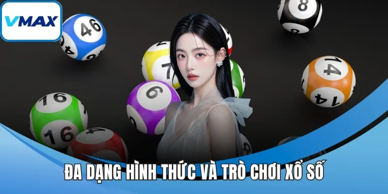Đa dạng hình thức và trò chơi xổ số