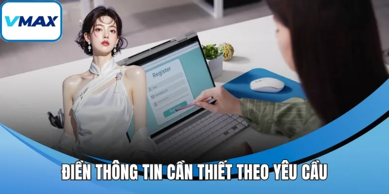 Điền thông tin cần thiết theo yêu cầu
